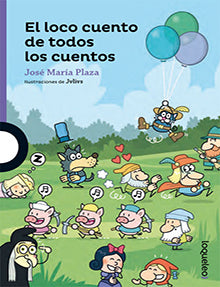 EL LOCO CUENTO DE TODOS LOS CUENTOS PLAT
