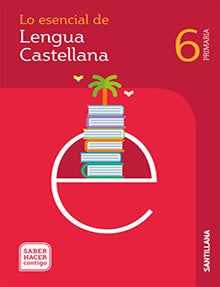 6PRI LDB PFA LO ESENCIAL LENGUA CAS ED21