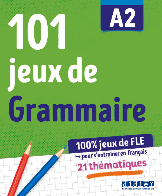 101 JEUX DE GRAMMAIRE A2